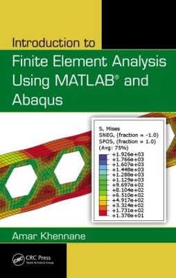 Book cover for Introduction to Finite Element Analysis Using MATLAB® and Abaqus
