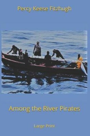 Cover of Among the River Pirates