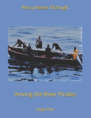 Book cover for Among the River Pirates