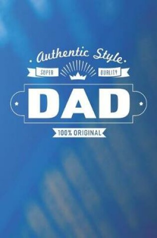 Cover of Authentic Style Super Quality Dad 100% Original