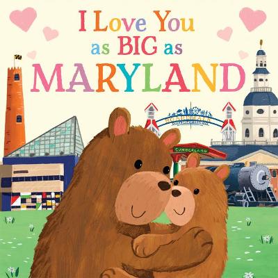 Cover of I Love You as Big as Maryland