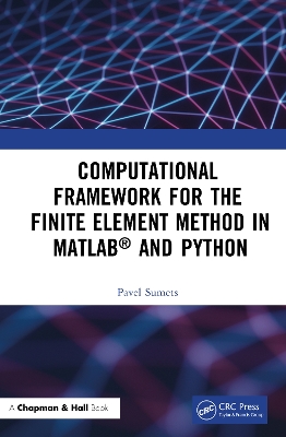 Book cover for Computational Framework for the Finite Element Method in MATLAB and Python