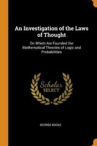 Cover of An Investigation of the Laws of Thought