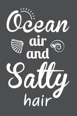 Book cover for Ocean Air And Salty Hair