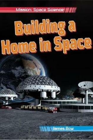 Cover of Building a Home in Space
