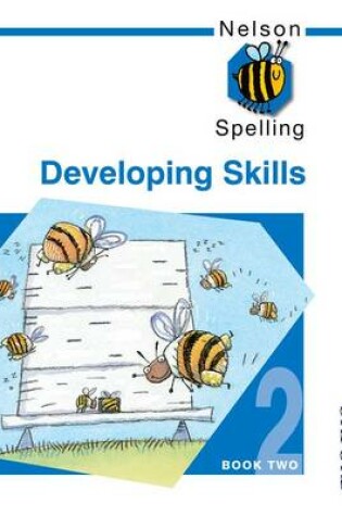 Cover of Nelson Spelling - Developing Skills Book 2