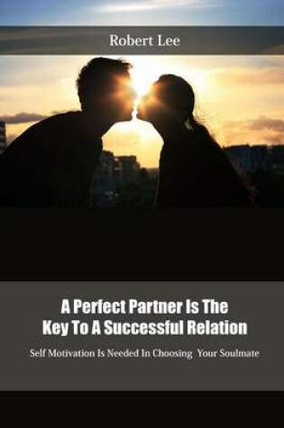 Cover of A Perfect Partner Is the Key to a Successful Relation