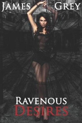 Cover of Ravenous Desires