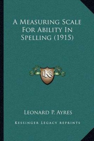 Cover of A Measuring Scale for Ability in Spelling (1915)