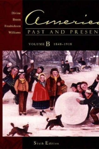 Cover of America Past and Present, Volume B (Chapters 14-24)