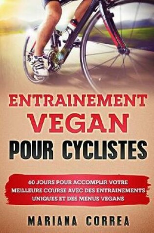 Cover of ENTRAINEMENT VEGAN Pour CYCLISTES