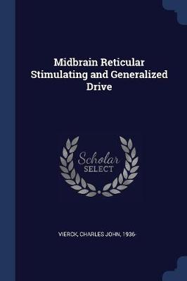 Book cover for Midbrain Reticular Stimulating and Generalized Drive