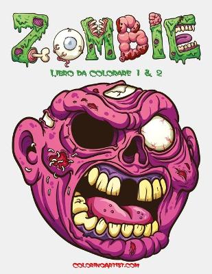 Book cover for Zombie Libro da Colorare 1 & 2