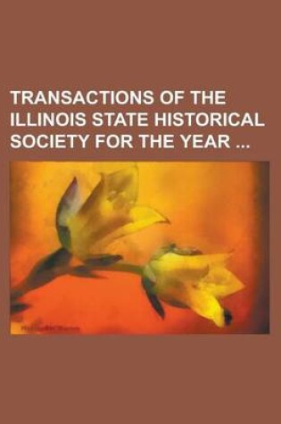 Cover of Transactions of the Illinois State Historical Society for the Year