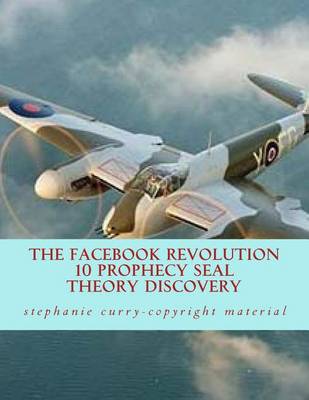 Book cover for The Facebook Revolution 10 Prophecy Seal Theory Discovery