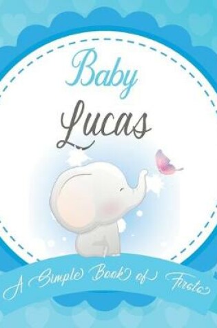 Cover of Baby Lucas A Simple Book of Firsts