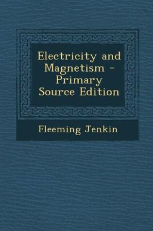 Cover of Electricity and Magnetism - Primary Source Edition