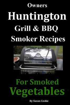 Book cover for Owners Huntington Grill & Barbecue Smoker Recipes