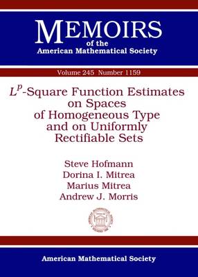 Book cover for L^p-Square Function Estimates on Spaces of Homogeneous Type and on Uniformly Rectifiable Sets