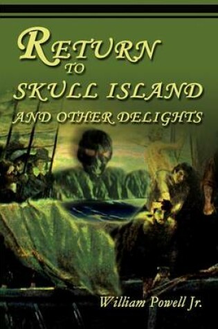 Cover of Return to Skull Island and Other Delights