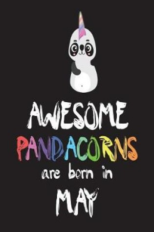 Cover of Awesome Pandacorns Are Born in May