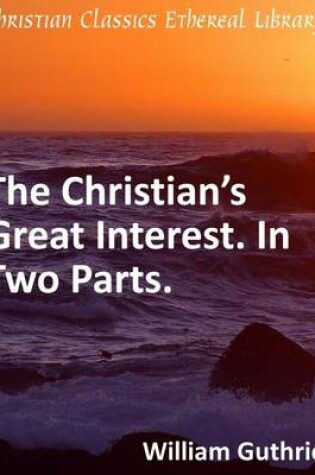 Cover of Christian's Great Interest. In Two Parts.