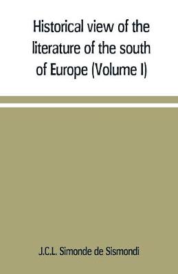 Book cover for Historical view of the literature of the south of Europe (Volume I)