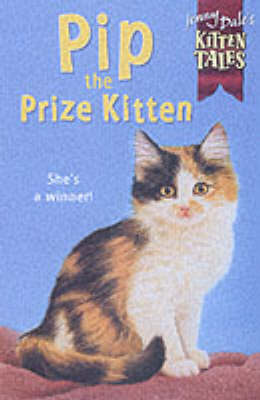 Book cover for Kitten Tales 11:Pip Prize Kitten