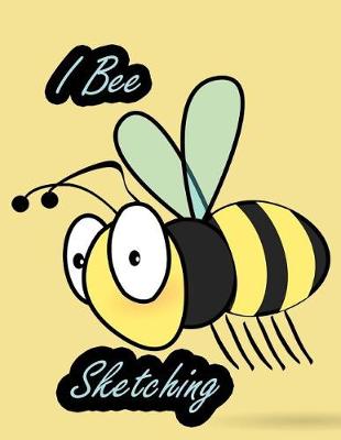 Book cover for I Bee Sketching