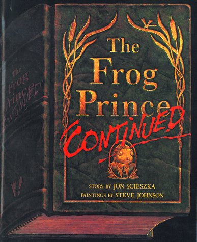 Cover of The Scieszka Jon : Frog Prince Continued