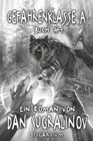 Cover of Gefahrenklasse A (Disgardium Buch #1)