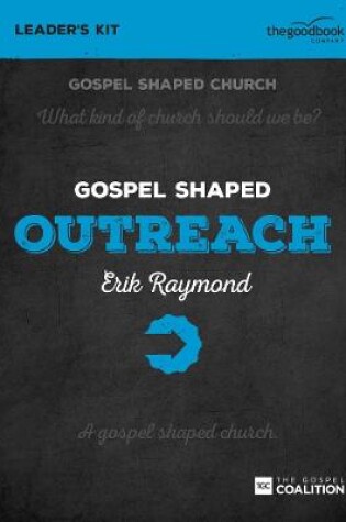 Cover of Gospel Shaped Outreach - Leader's Kit