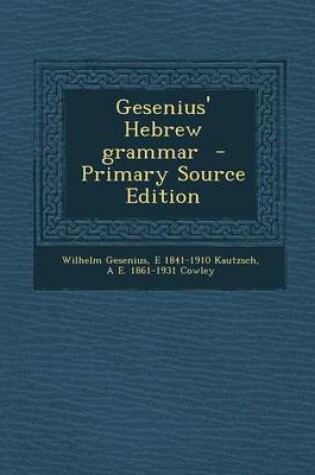 Cover of Gesenius' Hebrew Grammar - Primary Source Edition