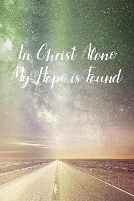 Book cover for In Christ Alone My Hope is Found