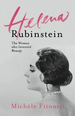Book cover for Helena Rubinstein: The Woman Who Invented Beauty