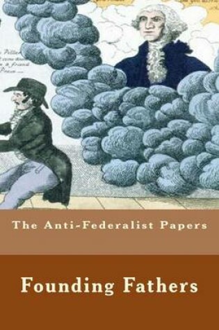 Cover of The Anti-Federalist Papers