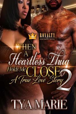 Book cover for When A Heartless Thug Holds Me Close 2