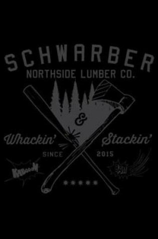 Cover of Schwarber Lumber Co Notebook