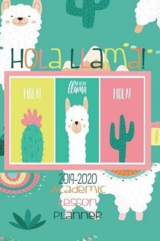 Cover of Hola Llama! 2019- 2020 Academic Lesson Planner