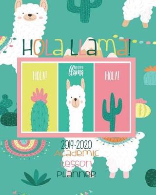 Book cover for Hola Llama! 2019- 2020 Academic Lesson Planner