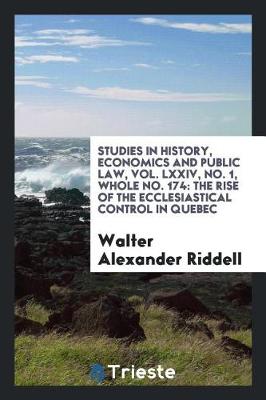 Book cover for Studies in History, Economics and Public Law, Vol. LXXIV, No. 1, Whole No. 174