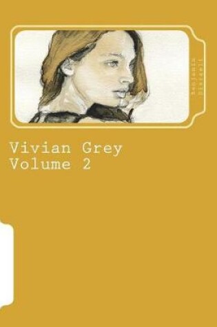 Cover of Vivian Grey Volume 2