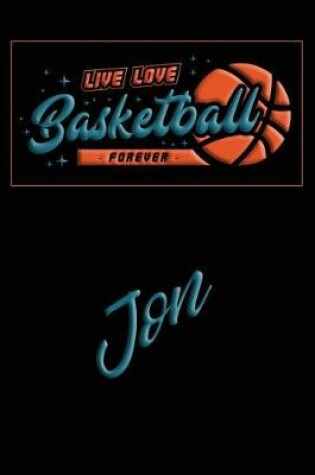 Cover of Live Love Basketball Forever Jon