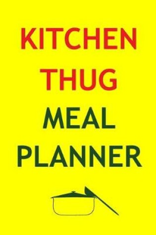 Cover of Kitchen Thug Meal Planner