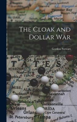Book cover for The Cloak and Dollar War