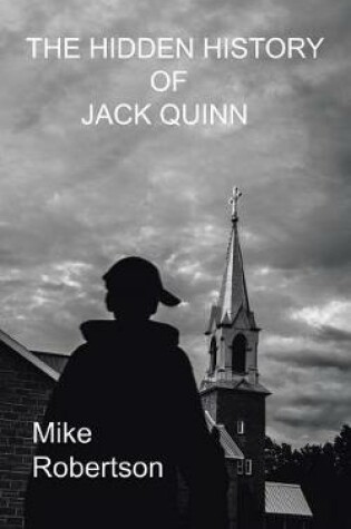 Cover of The Hidden History of Jack Quinn