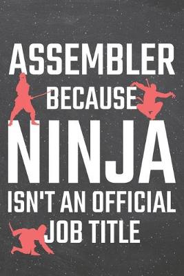 Book cover for Assembler because Ninja isn't an official Job Title