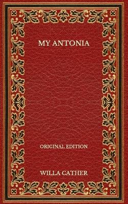 Book cover for My Antonia - Original Edition