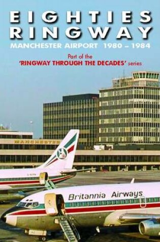 Cover of Eighties Ringway 1980 - 1984