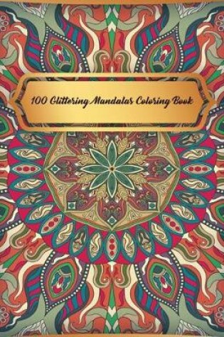 Cover of 100 Glittering Mandalas Coloring Book